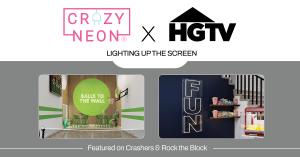CRAZY NEON HGTV Collab Shines on Crashers and Rock the Block