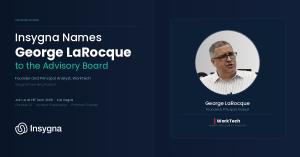 George LaRocque, Insygna Advisor
