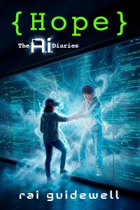 Hope: The A.I. Diaries by Rai Guidewell
