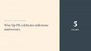Wise Up PR celebrates five years of providing specialist public relations services to B2B technology companies.