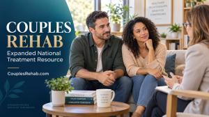 CouplesRehab.com’s expanded national resource helps partners understand couples rehab, addiction treatment options, insurance coverage and important questions to ask before choosing a program.