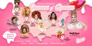 Buff Faye with the eight inaugural Queens of Cream drag ambassadors from Miami, Denver, Portland, Palm Springs, Louisville, Dallas-Fort Worth, Salt Lake City and San Diego.