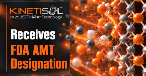 KinetiSol graphic announcing receipt of FDA Advanced Manufacturing Technology designation alongside orange and gray molecular structures.
