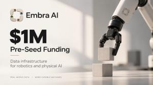 Embra AI funding announcement featuring its logo, “$1M Pre-Seed Funding” text and an illustration of a robotic arm stacking blocks.