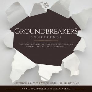 Title graphic for the Groundbreakers Conference, the premier conference for Black professionals shaping land, places, and communities, held November 4-7, 2026, at the Westin Hotel in Charlotte, NC.