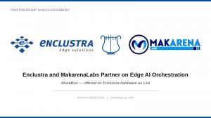 Enclustra and MakarenaLabs Partner to Bring Edge AI Orchestration Across Enclustra's Complete System-on-Chip Portfolio