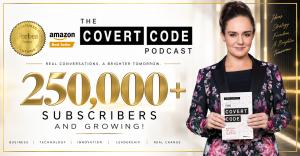 Anna Covert celebrates The Covert Code Podcast reaching 250,000 YouTube subscribers.