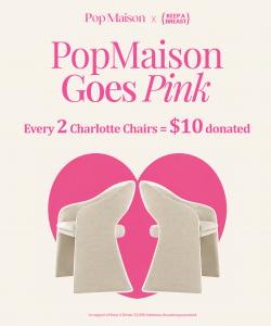 Pop Maison Goes Pink campaign poster featuring two oatmeal Charlotte Dining Chairs against a pink heart, with Pop Maison and Keep A Breast logos and the message “Every Chair Cares.”