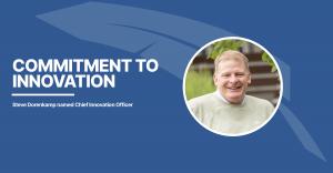 Commitment to Innovation - Steve Dorenkamp named Chief Innovation Officer