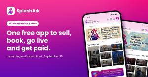 SplashArk launch graphic: one free app to sell, book, go live and get paid
