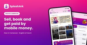 SplashArk Cameroon launch graphic: sell, book and get paid by mobile money, in English and French