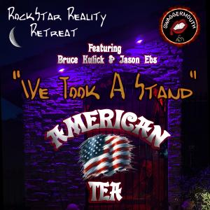 "We Took A Stand" by RockStar Reality Retreat, AMERICAN TEA, and SWAGGERMOUTH album cover