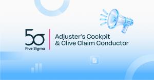Five Sigma graphic announcing Adjuster’s Cockpit and Clive Claim Conductor for AI-led claims operations.