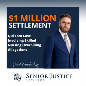 Senior Justice Law Firm graphic featuring Partner David Brevda and announcing a $1 million settlement in a qui tam case involving skilled nursing overbilling allegations.