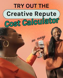Bold graphic on a peach gradient background reading "Try Out the Creative Repute Cost Calculator," with "so easy" in script text, above a photo of two women laughing and toasting wine glasses together.