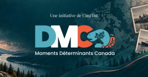 Logo de Moments déterminants Canada™ sur un paysage canadien avec une carte du Canada, des photographies historiques et le texte « Une initiative de CanHist ».