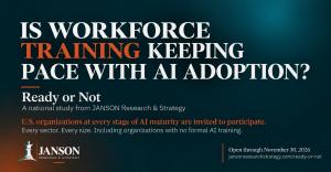 Branded JANSON Research & Strategy graphic asking, “Is workforce training keeping pace with AI adoption?” and inviting U.S. organizations at every stage of AI maturity to participate in the Ready or Not national study through November 30, 2026.