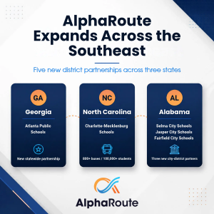 Graphic showing AlphaRoute's expansion across three Southeast states: Georgia (Atlanta Public Schools), North Carolina (Charlotte-Mecklenburg Schools), and Alabama (Selma City Schools, Jasper City Schools, and Fairfield City Schools).