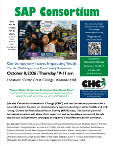 The Center for Humanistic Change (CHC) will host the SAP Consortium, “Contemporary Issues Impacting Youth: Trends, Challenges, and Community Responses,” on Thursday, October 8, 2026, from 9:00 a.m. to 11:00 a.m. at Alumnae Hall, Cedar Crest College.