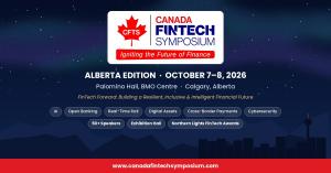 Canada FinTech Symposium logo above the words Alberta Edition, October 7–8, 2026, Palomino Hall, BMO Centre, Calgary. Below are topic tags for AI, open banking, real-time rail, digital assets, cross-border payments and cybersecurity, set against northern