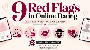 9 Red Flags in Online Dating banner by Julie Spira, Digital Matchmaker