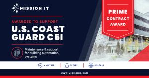 U.S. Coast Guard selects Mission IT to maintain and sustain building automation systems at its C5I Service Center in Alexandria, Virginia.