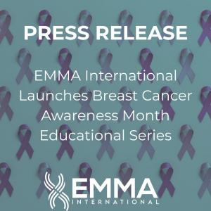 EMMA International Launches Breast Cancer Awareness Month Educational Series