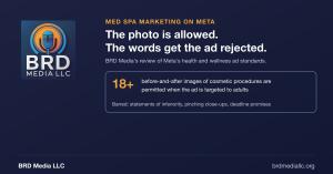 Med spa marketing card from BRD Media: Meta allows before-and-after photos for 18+ audiences and bars statements of inferiority, pinching close-ups and deadline promises