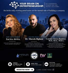 Sacha Awwa with panelists Dr. Marcelo Bigliassi and Dr. Carmen Teresa Ramirez. Your Brain on Entrepreneurship, October 20, Mana Tech, Miami.