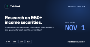 YieldDesk logo and the words "Research on 950+ income securities" on a dark blue background, with "Site opens Nov 1," the tickers T-PA, PFF, ARCC and JEPI, and the web address yielddesk.co/waitlist.