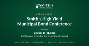 Smith's Research & Gradings logo and title of the 23rd annual Smith's High Yield Municipal Bond Conference, October 19–21, 2026, Hyatt Regency Greenwich