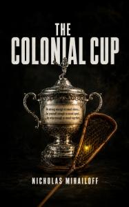 The Colonial Cup by Nicholas Mihailoff. Available now from Spines!