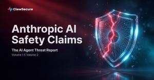 ClawSecure AI Agent Threat Report graphic on Anthropic AI safety claims