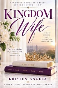 Cover of Kingdom Wife by Kristen Angela featuring a crown resting on a Bible in deep plum and cream tones.