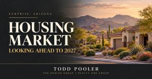 Surprise housing market: looking ahead to 2027, with Todd Pooler branding and an illustration of Arizona desert homes.