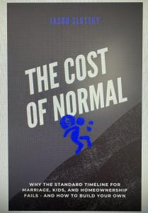 Jason Slutsky Releases The Cost of Normal on the Financial Pressure of Life Milestones