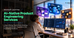 Announcement graphic for Mobisoft Infotech's AI-Native Product Engineering Services launch