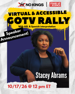 Flyer for the Virtual & Accessible NKD Rally, with bold black text at the top reading, "Virtual & Accessible GOTV Rally with ASL & Spanish interpretation." "Speaker Announcement!" is below that, with a large photo of speaker Stacy Abrams over a purple bac
