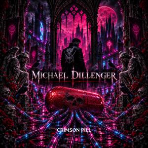 Michael Dillenger - Crimson Pill