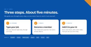 Three steps, about five minutes: type your job, become a member, add it to your AI