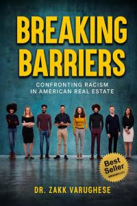 Front cover of Breaking Barriers: Confronting Racism in American Real Estate by Dr. Zakk Varughese