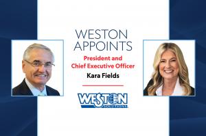 Weston Appoints Kara Fields President and Chief Executive Officer