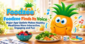 Foodzee pineapple mascot beside a healthy meal, game spinner and dice, with the Foodzee logo and “Foodzee Finds Its Voice” press release headline.