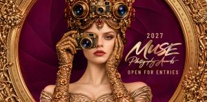 2027 MUSE Photography Awards Call for Entries