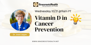 Free webinar on Vitamin D in Cancer Prevention with Dr. Joan Lappe on 10/21
