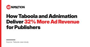 Adnimation graphic with the headline How Taboola and Adnimation Deliver 32% More Ad Revenue for Publishers