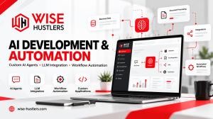 Wise Hustlers AI development banner featuring a laptop with an AI workflow dashboard, connected business data and document processing interfaces, and services for AI agents, LLM integration, workflow automation, and custom applications in a red, white, and black theme.