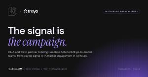 BS+A Partners with Trayo to Bring Real-Time Buying Signals to Its ABM Clients and Headless ABM Platform