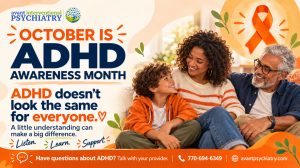 Avant Interventional Psychiatry ADHD Awareness Month graphic featuring a child, two adults, and an orange ribbon. Message: ADHD doesn’t look the same for everyone. Listen. Learn. Support.