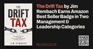 Front cover of The Drift Tax by Jim Rembach beside the headline The Drift Tax by Jim Rembach Earns Amazon Best Seller Badge in Two Management and Leadership Categories, with the URL www.thedrifttax.com and a QR code
